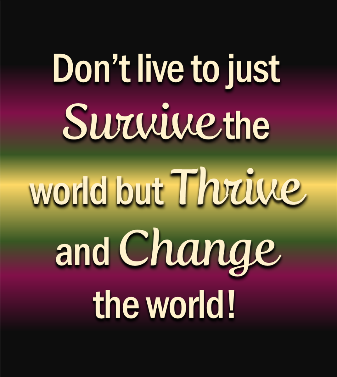 Thrive and Change Stretched