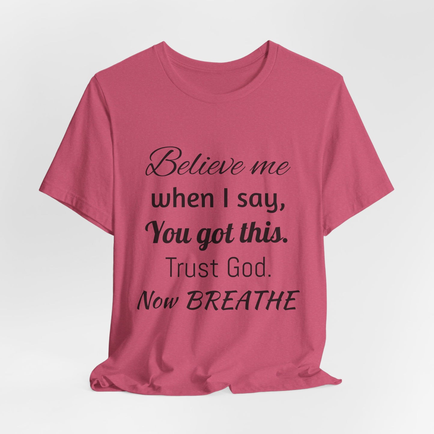 Believe Me Unisex Jersey Short Sleeve Tee