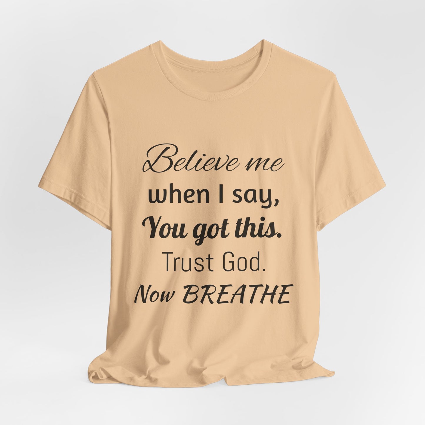 Believe Me Unisex Jersey Short Sleeve Tee
