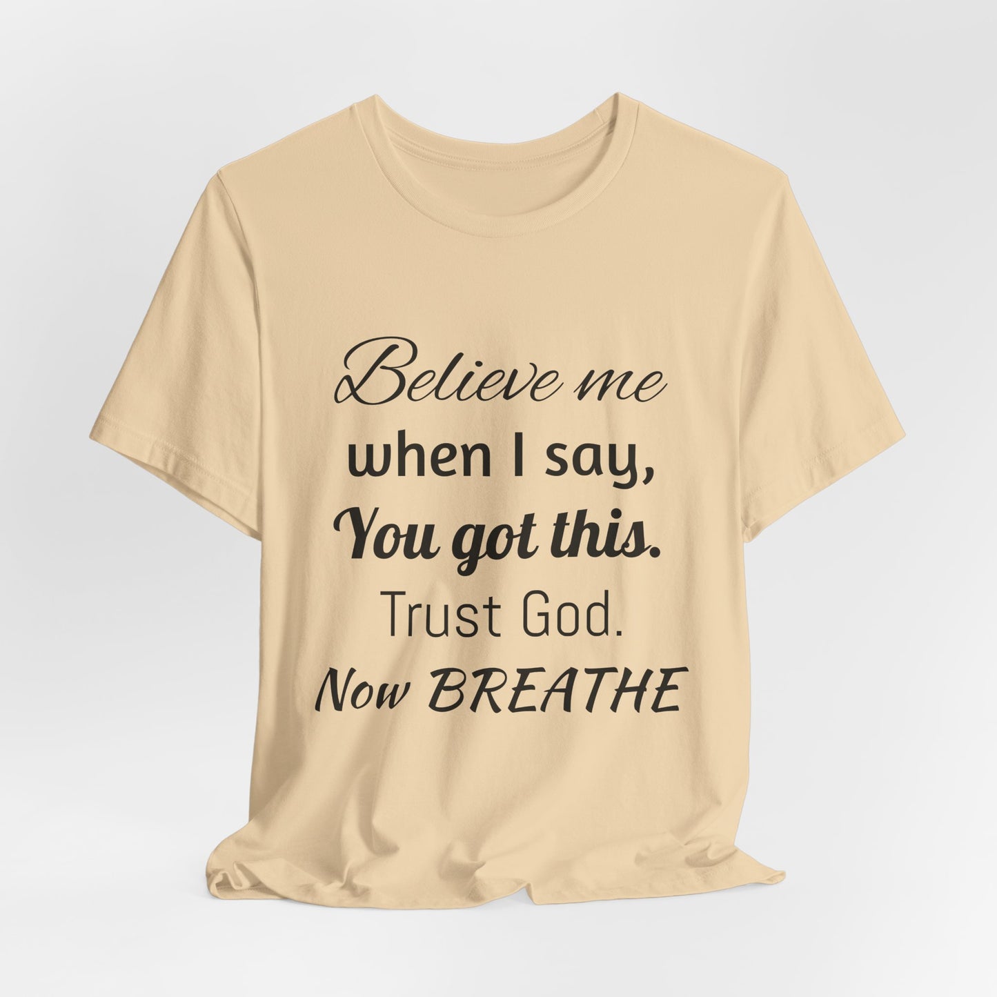 Believe Me Unisex Jersey Short Sleeve Tee