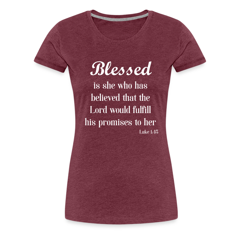 Blessed Is She Women’s Premium T-Shirt - heather burgundy