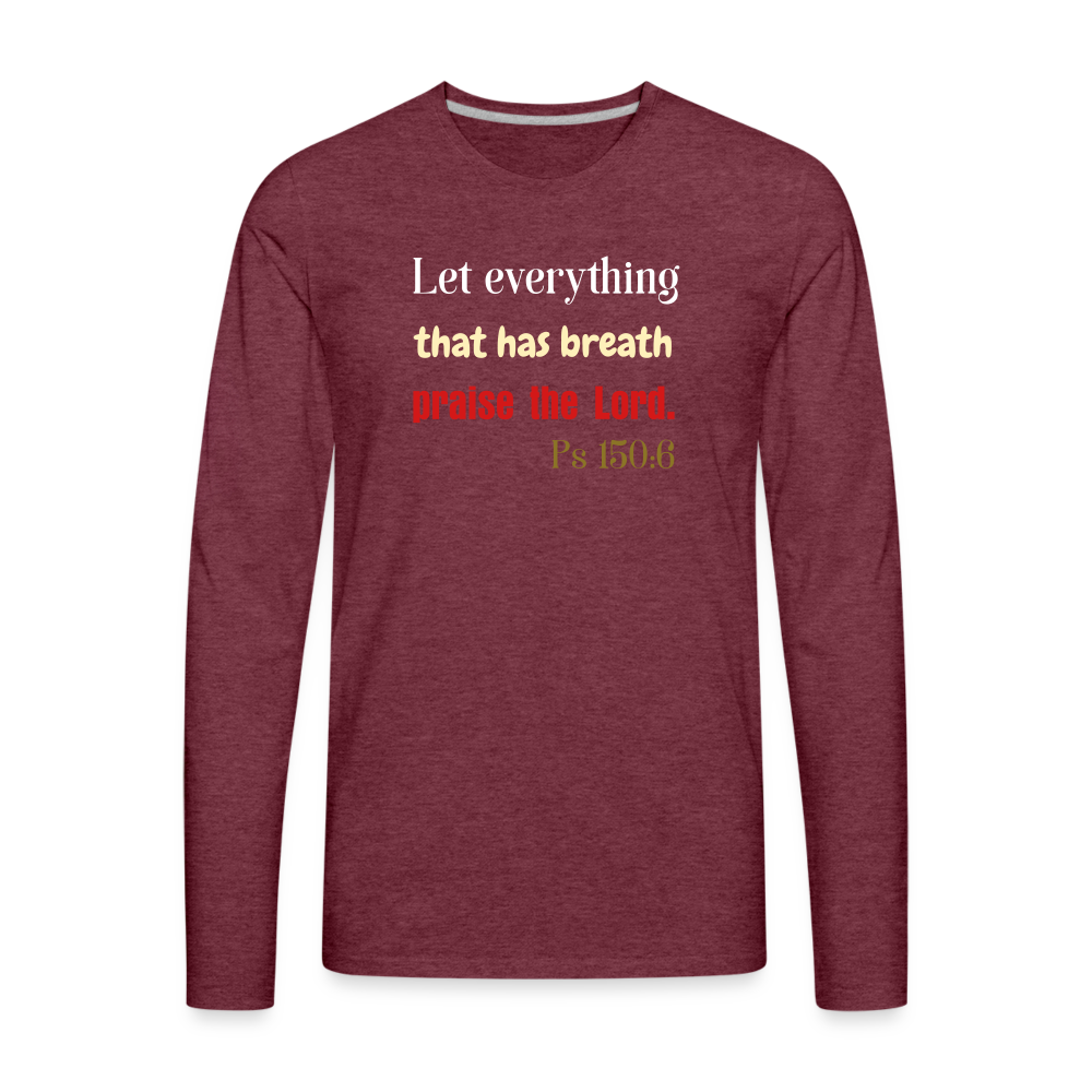 Breath Men's Premium Long Sleeve T-Shirt - heather burgundy