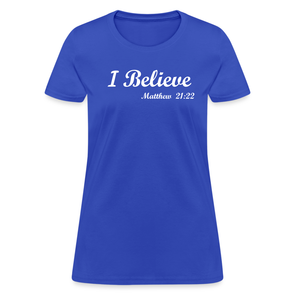 I Believe Women's T-Shirt - royal blue