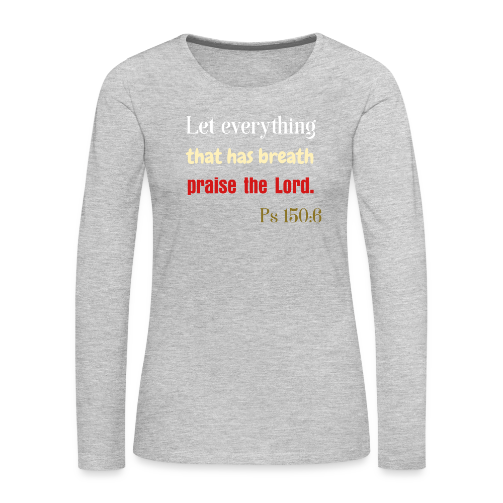 Breath Women's Premium Long Sleeve T-Shirt - heather gray