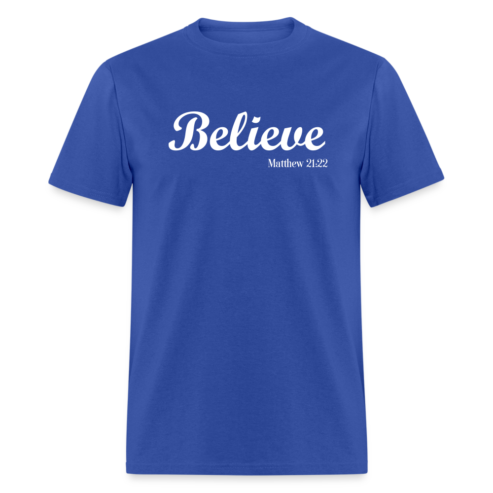 Believe Unisex Classic T-Shirt - royal blue