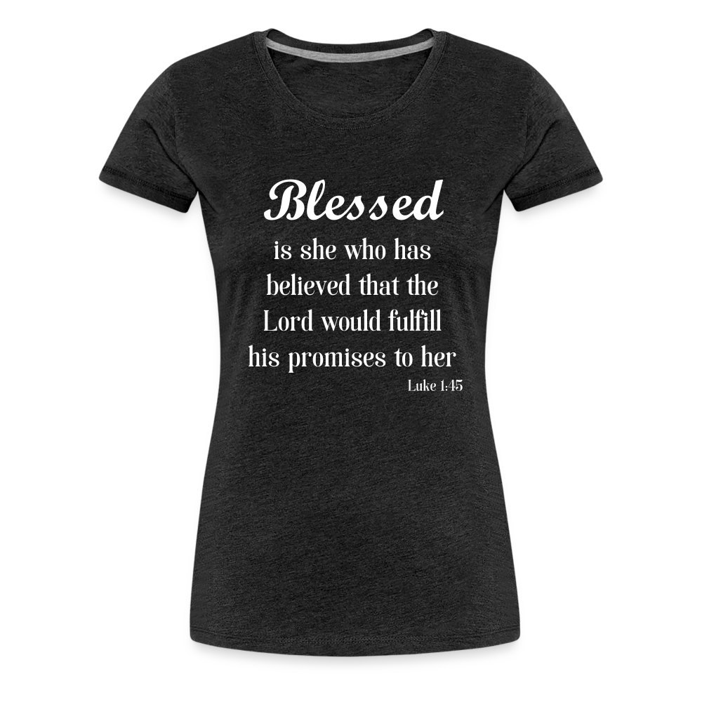 Blessed Is She Women’s Premium T-Shirt - charcoal grey