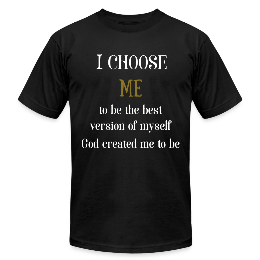 I Choose Me Unisex Jersey T-Shirt by Bella + Canvas - black