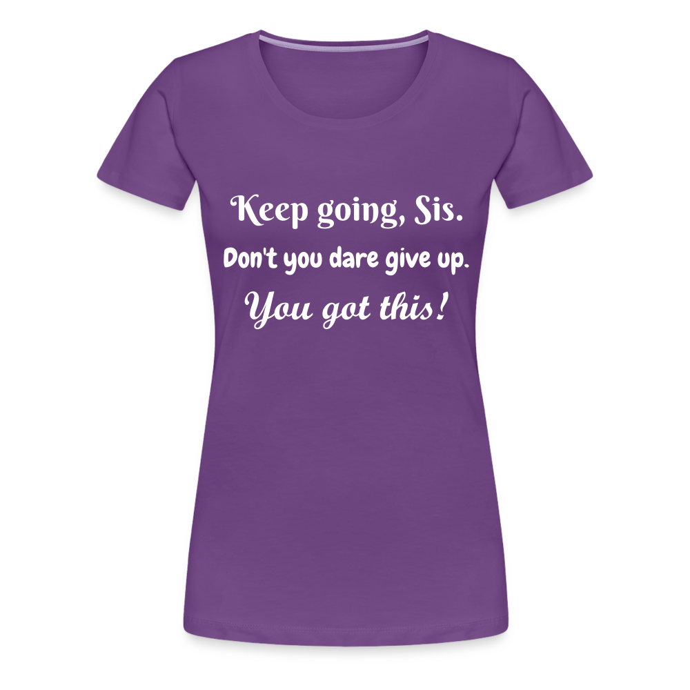 Keep Going Sis Premium T-Shirt - purple