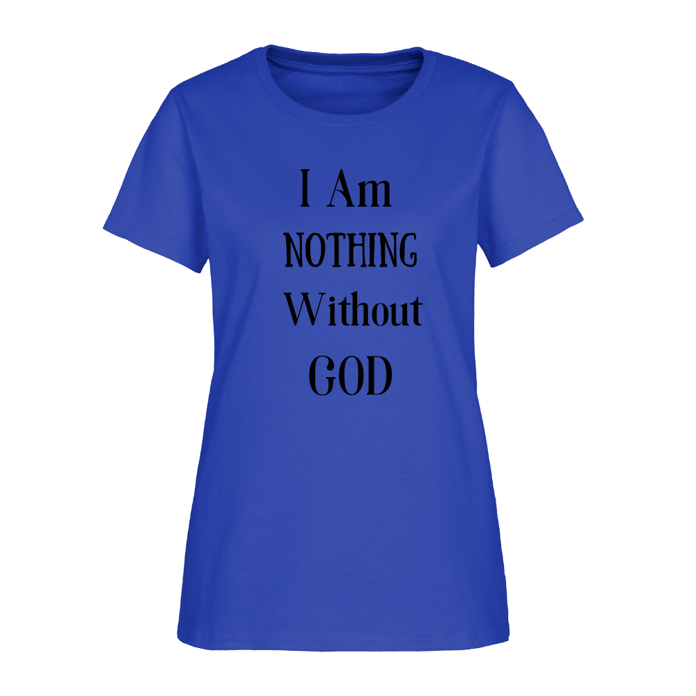 Nothing Without God Women's T-Shirt - royal blue
