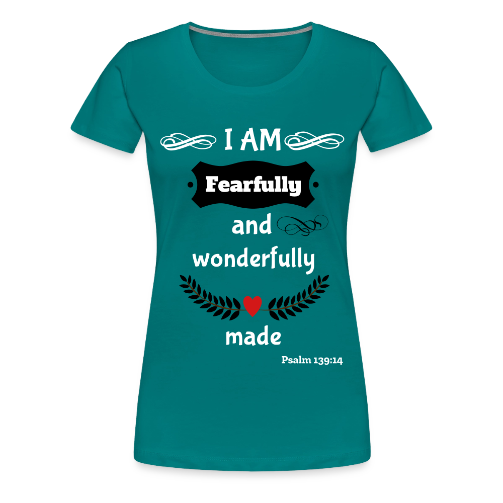 Fearfully Wonderfully Made Women's Premium T-Shirt - teal