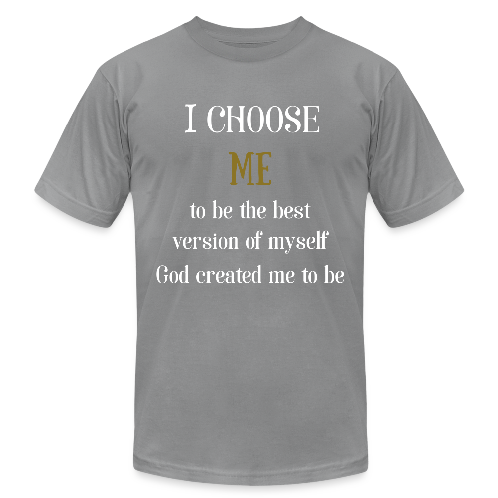 I Choose Me Unisex Jersey T-Shirt by Bella + Canvas - slate