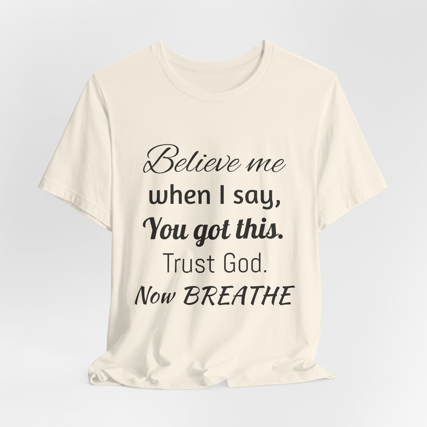Believe Me Unisex Jersey Short Sleeve Tee
