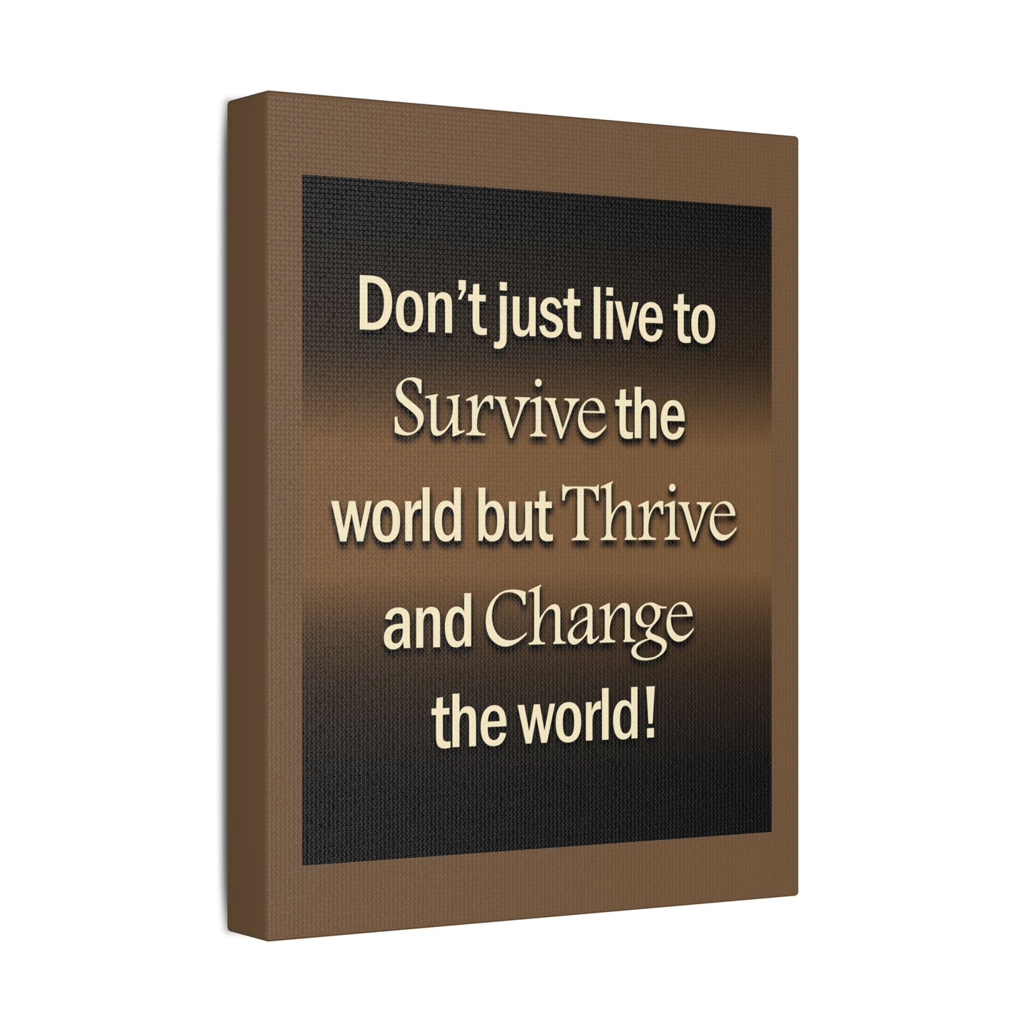 Thrive Satin Canvas, Stretched