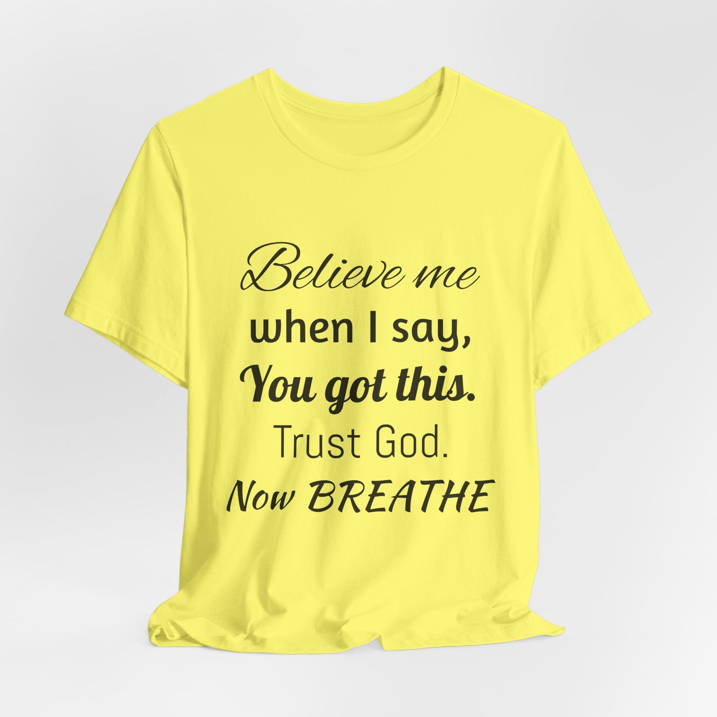 Believe Me Unisex Jersey Short Sleeve Tee