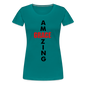 Amazing Grace Women’s Premium T-Shirt - teal