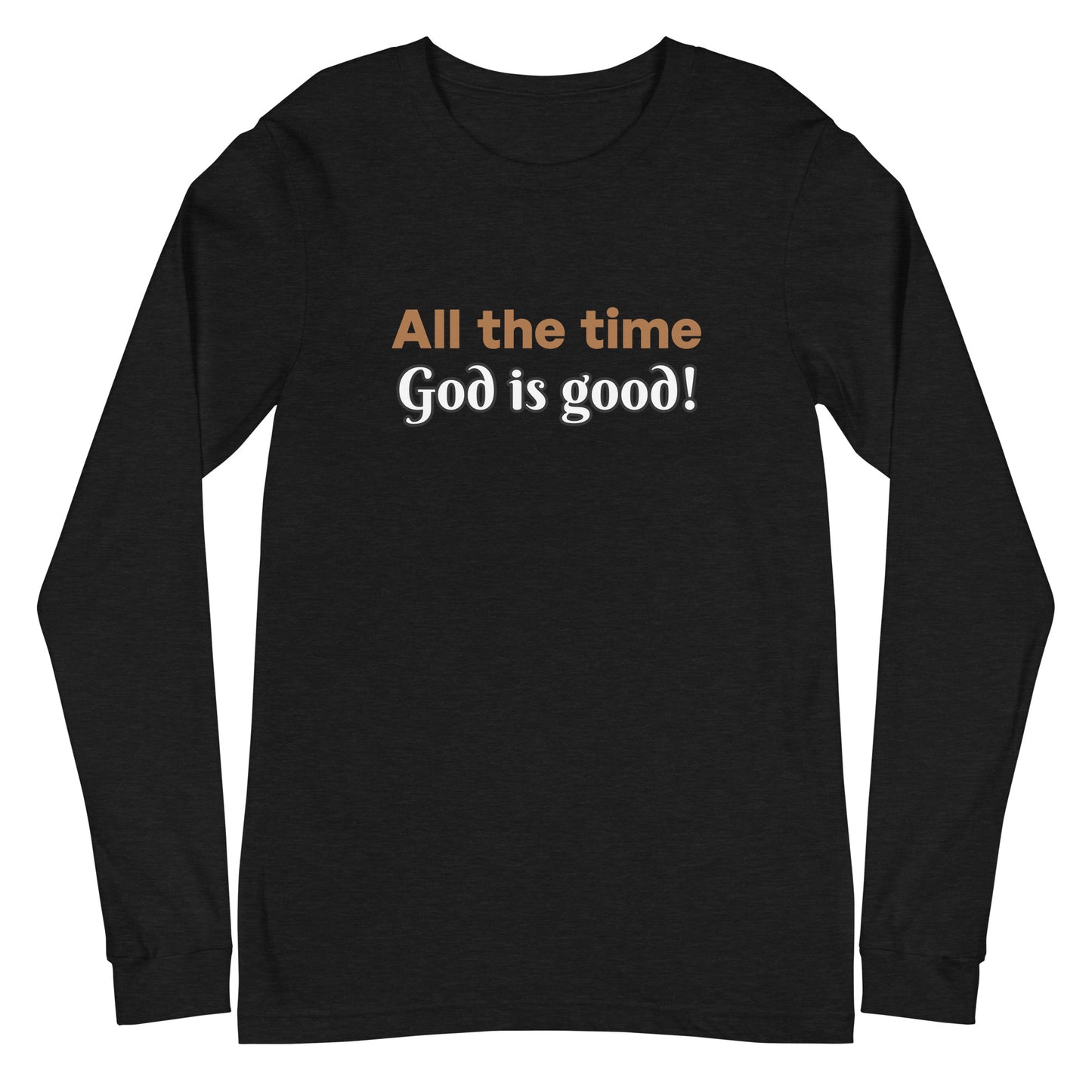 All The Time Unisex Long Sleeve Tee