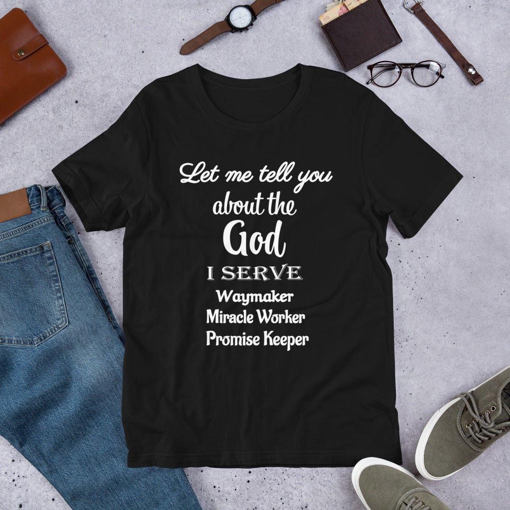 Let Me Tell You Unisex t-shirt