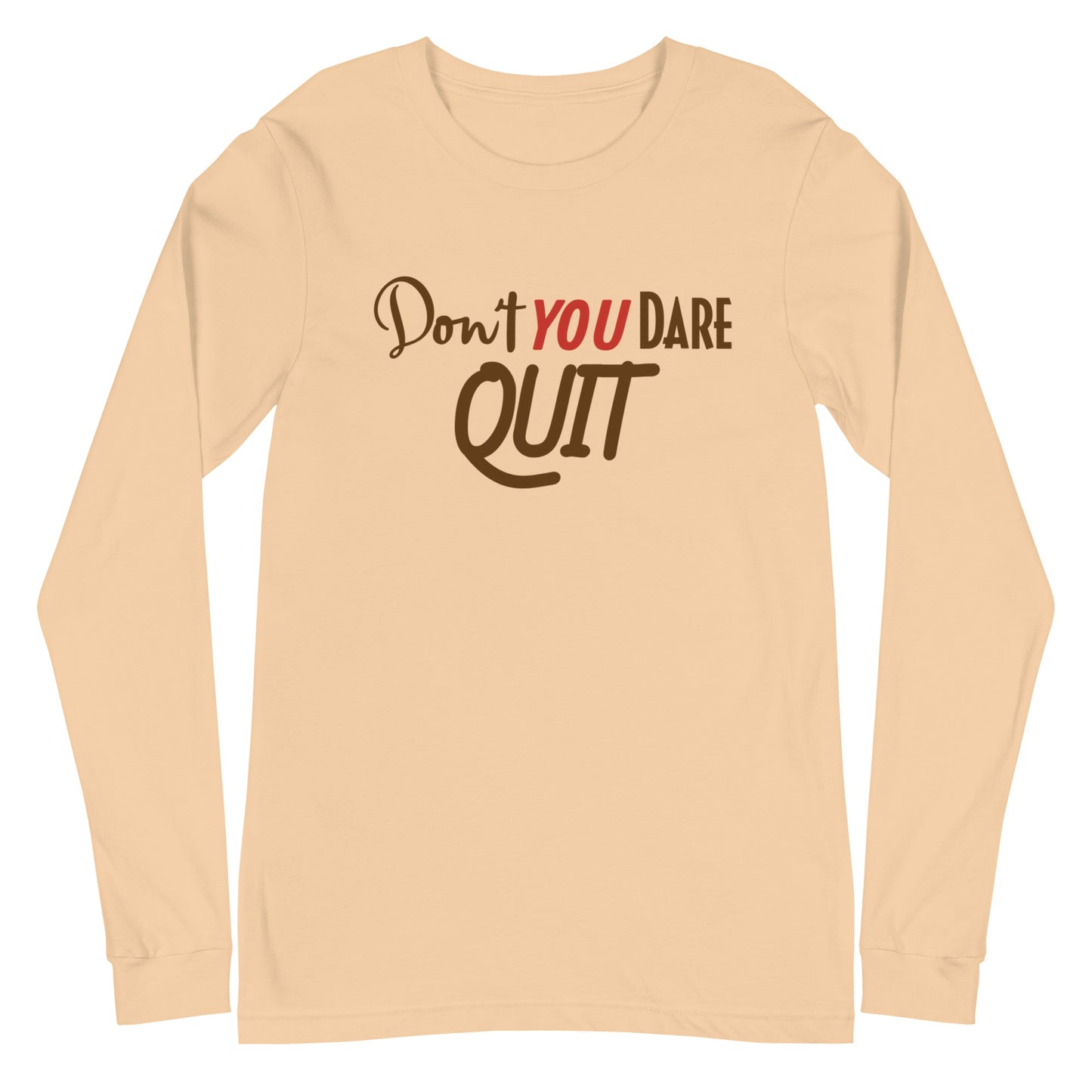 Don't You Dare Unisex Long Sleeve Tee