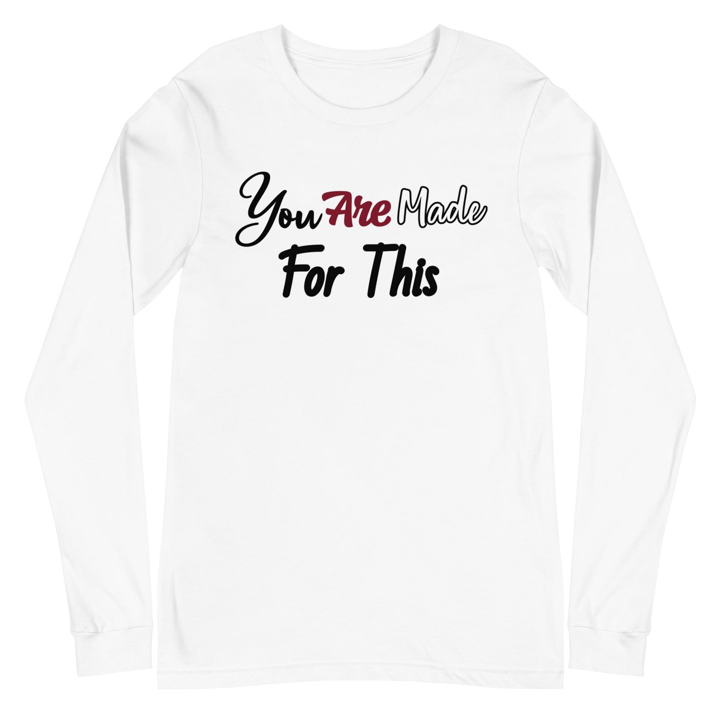 Made For This Unisex Long Sleeve Tee