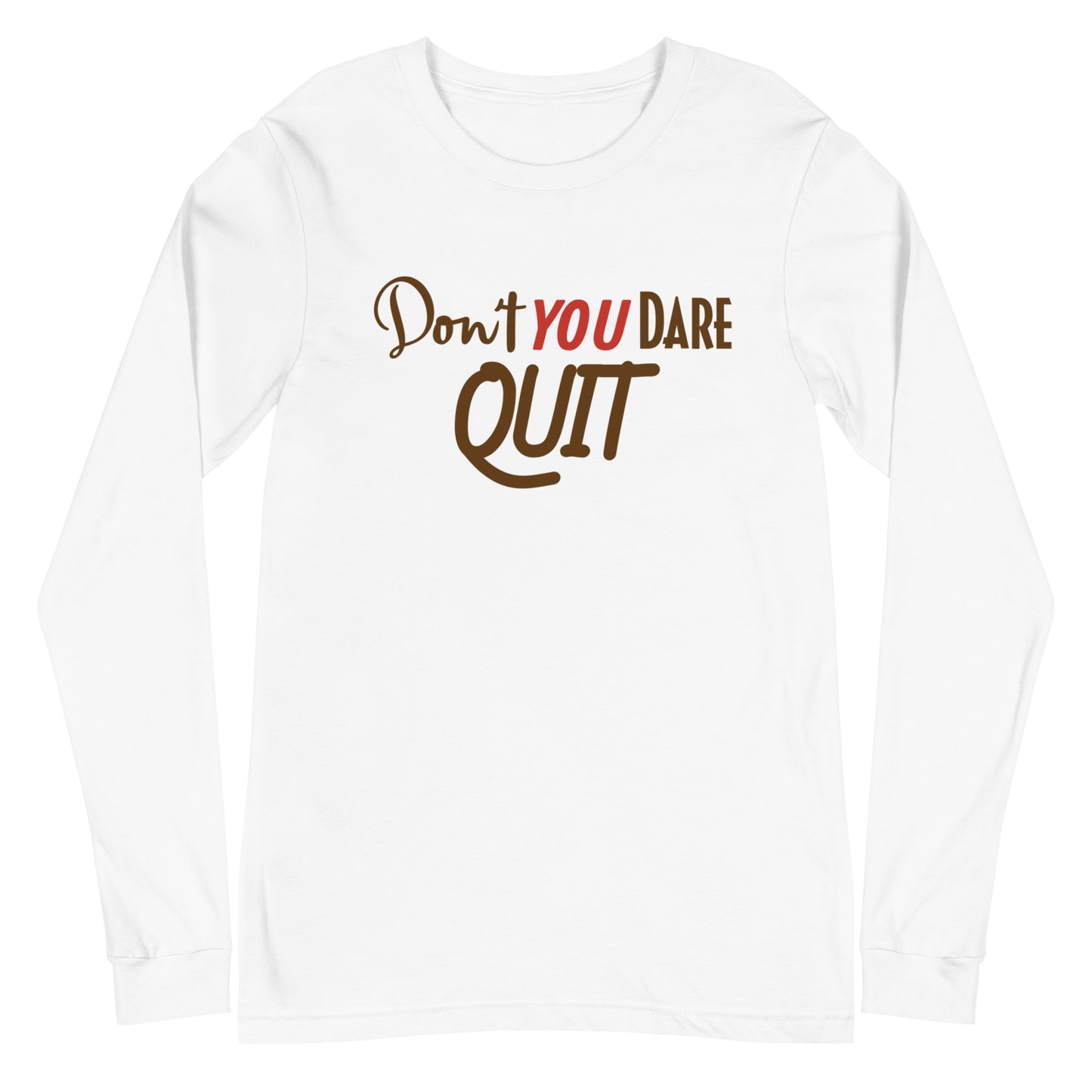 Don't You Dare Unisex Long Sleeve Tee