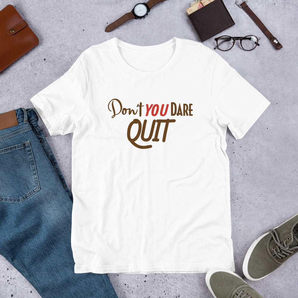 Don't You Dare Unisex t-shirt