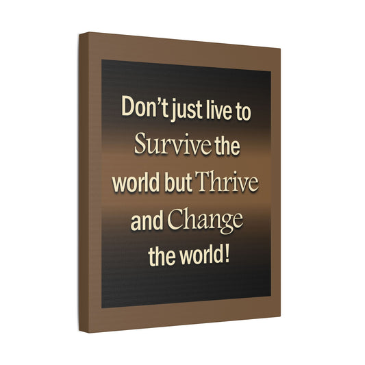 Thrive Satin Canvas, Stretched