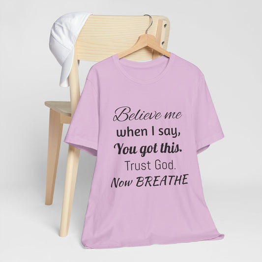 Believe Me Unisex Jersey Short Sleeve Tee