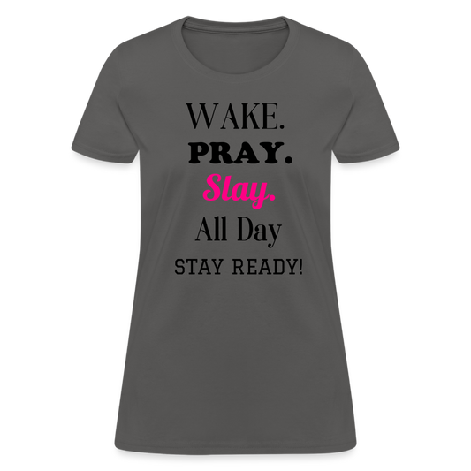Wake Pray Slay Women's T-Shirt - charcoal