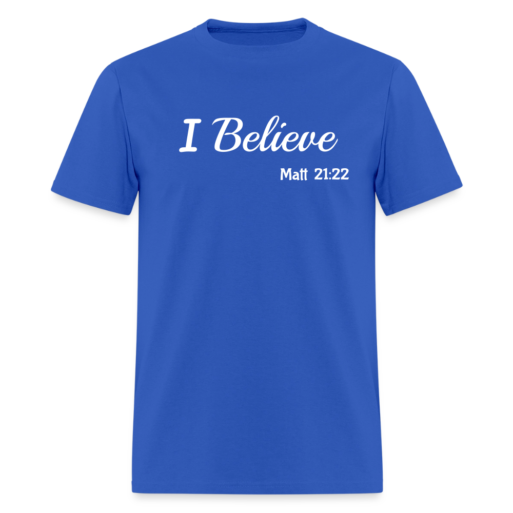 I Believe Unisex Classic T-Shirt - royal blue