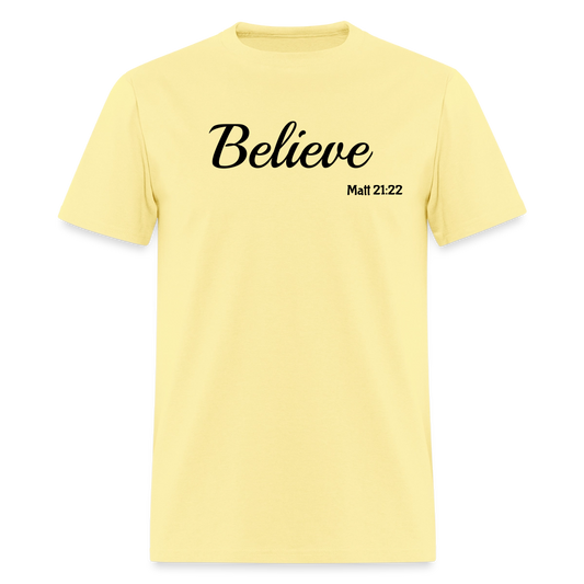 Believe Unisex Classic T-Shirt - cornsilk
