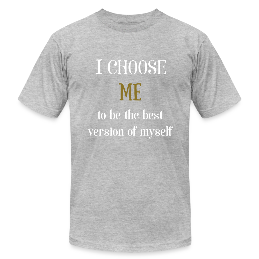 I Choose Me Unisex Jersey T-Shirt by Bella + Canvas - heather gray