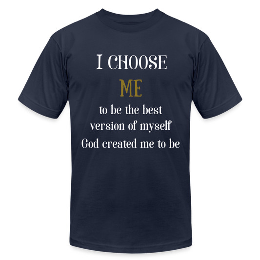 I Choose Me Unisex Jersey T-Shirt by Bella + Canvas - navy