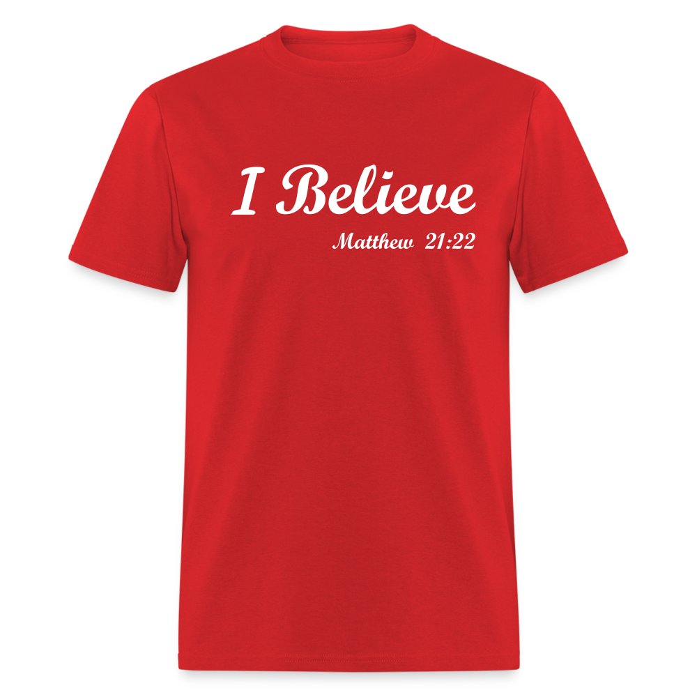 I Believe Unisex Classic T-Shirt - red