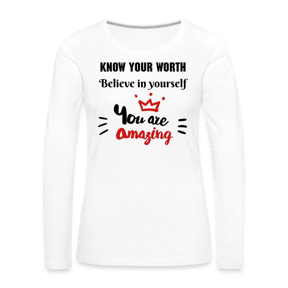 You Are Amazing Women's Premium Long Sleeve T-Shirt - white