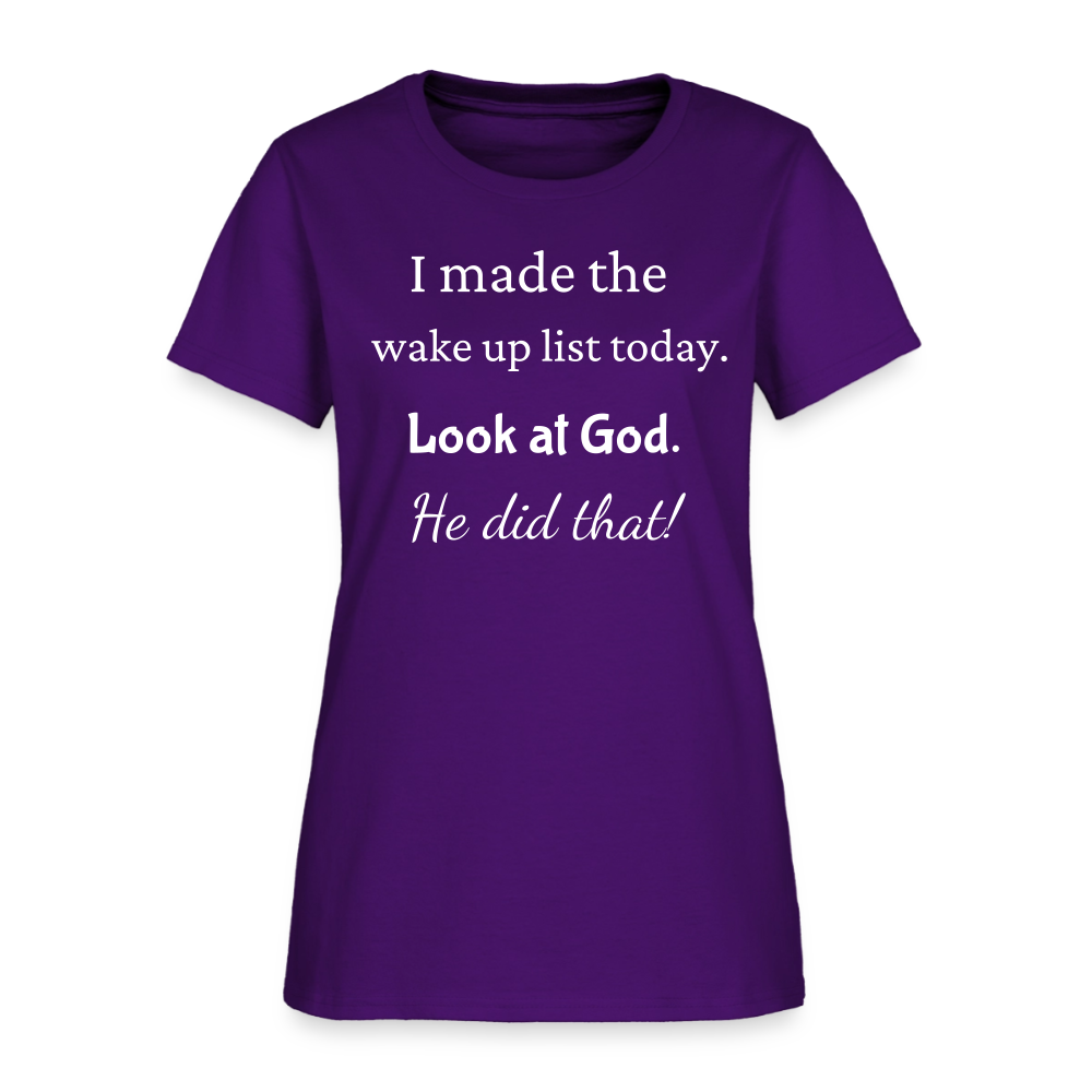 I Made The Wake Up List Women's T-Shirt - purple
