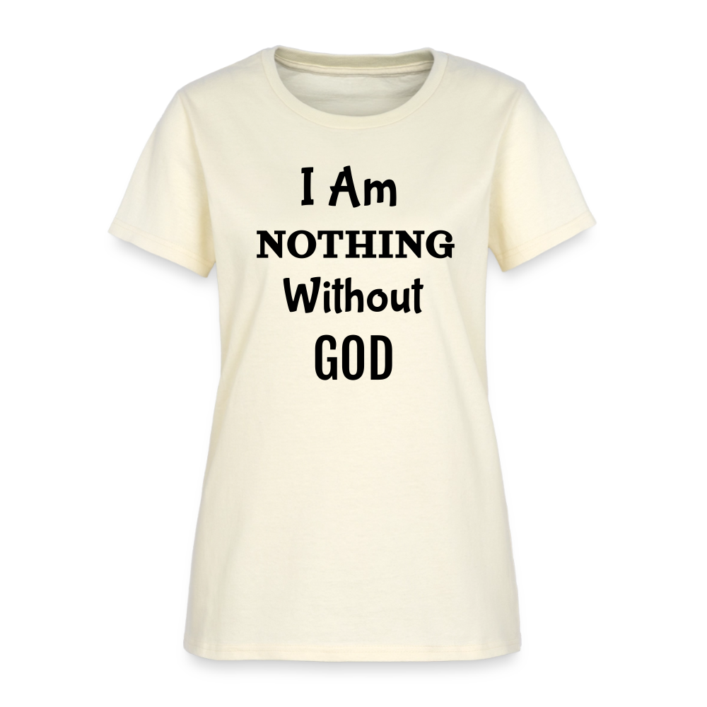 Nothing Without God Women's T-Shirt - off white