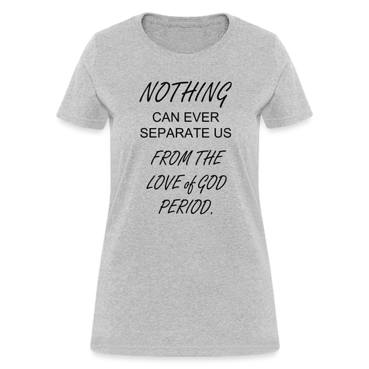 Love of God Women's T-Shirt - heather gray