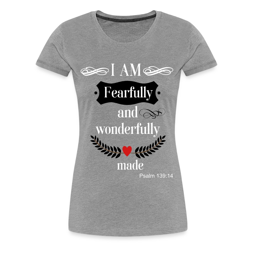 Fearfully Wonderfully Made Women's Premium T-Shirt - heather gray