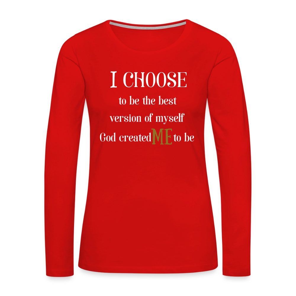 I Choose Me Women's Premium Long Sleeve T-Shirt - red