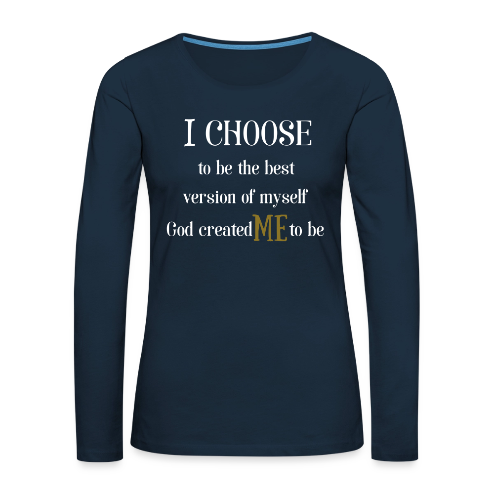I Choose Me Women's Premium Long Sleeve T-Shirt - deep navy