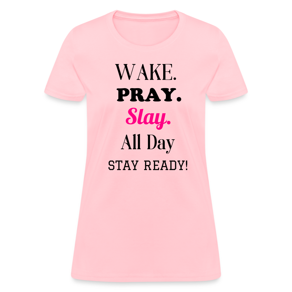 Wake Pray Slay Women's T-Shirt - pink