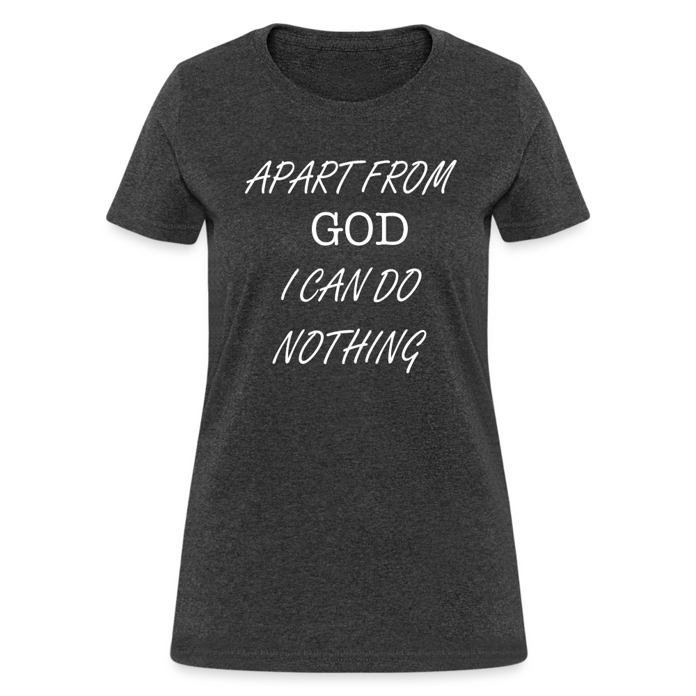 Apart From God Women's T-Shirt - heather black