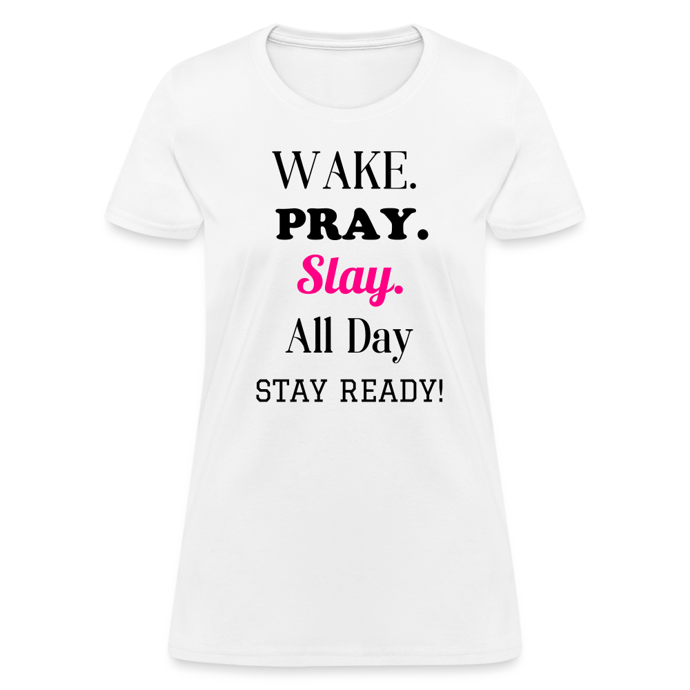 Wake Pray Slay Women's T-Shirt - white