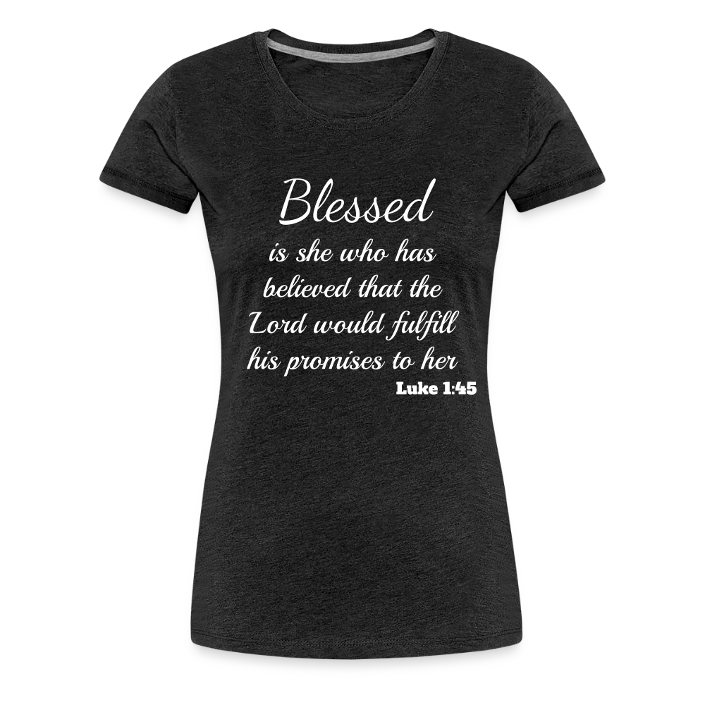 Blessed Is She Women’s Premium T-Shirt - charcoal grey