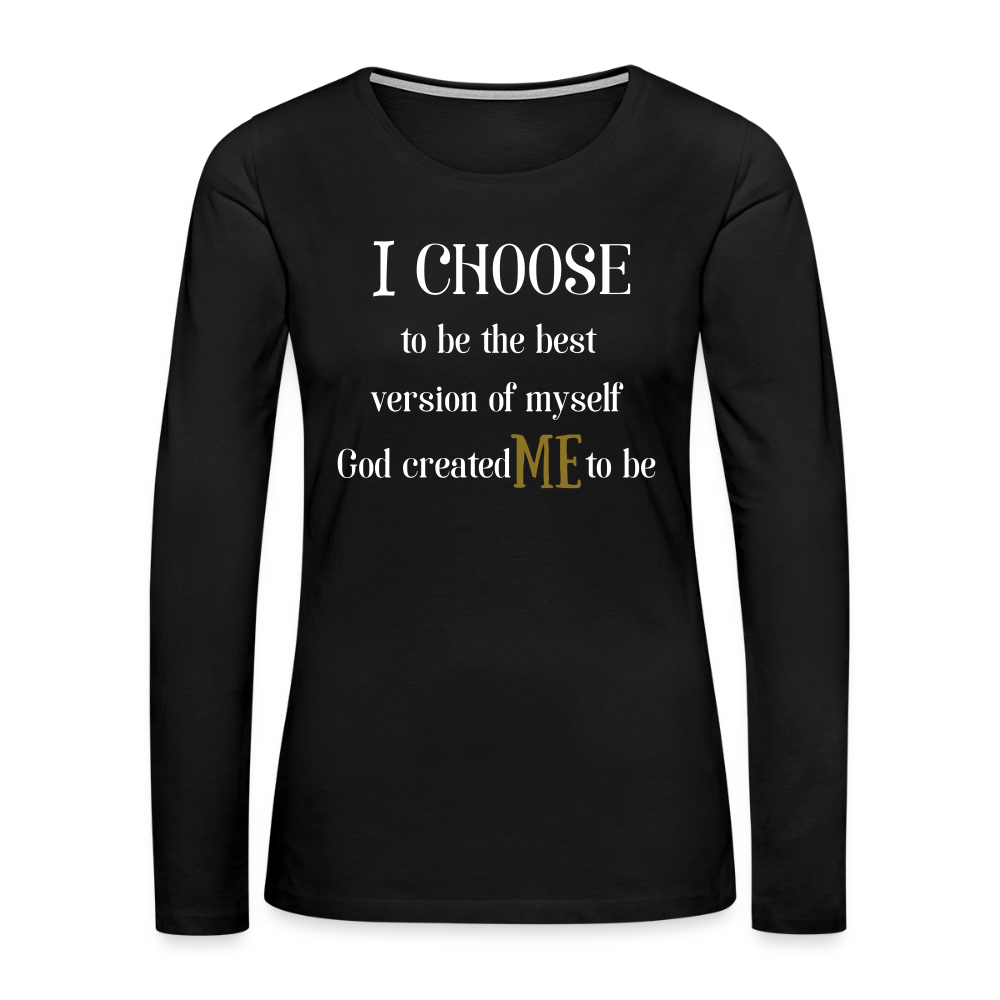 I Choose Me Women's Premium Long Sleeve T-Shirt - black