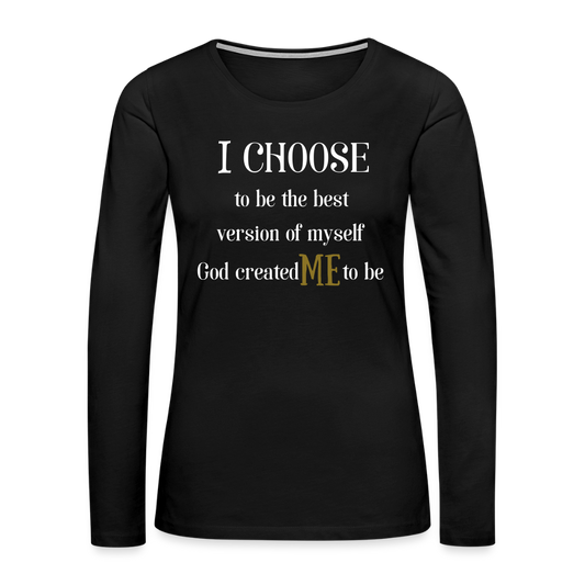 I Choose Me Women's Premium Long Sleeve T-Shirt - black
