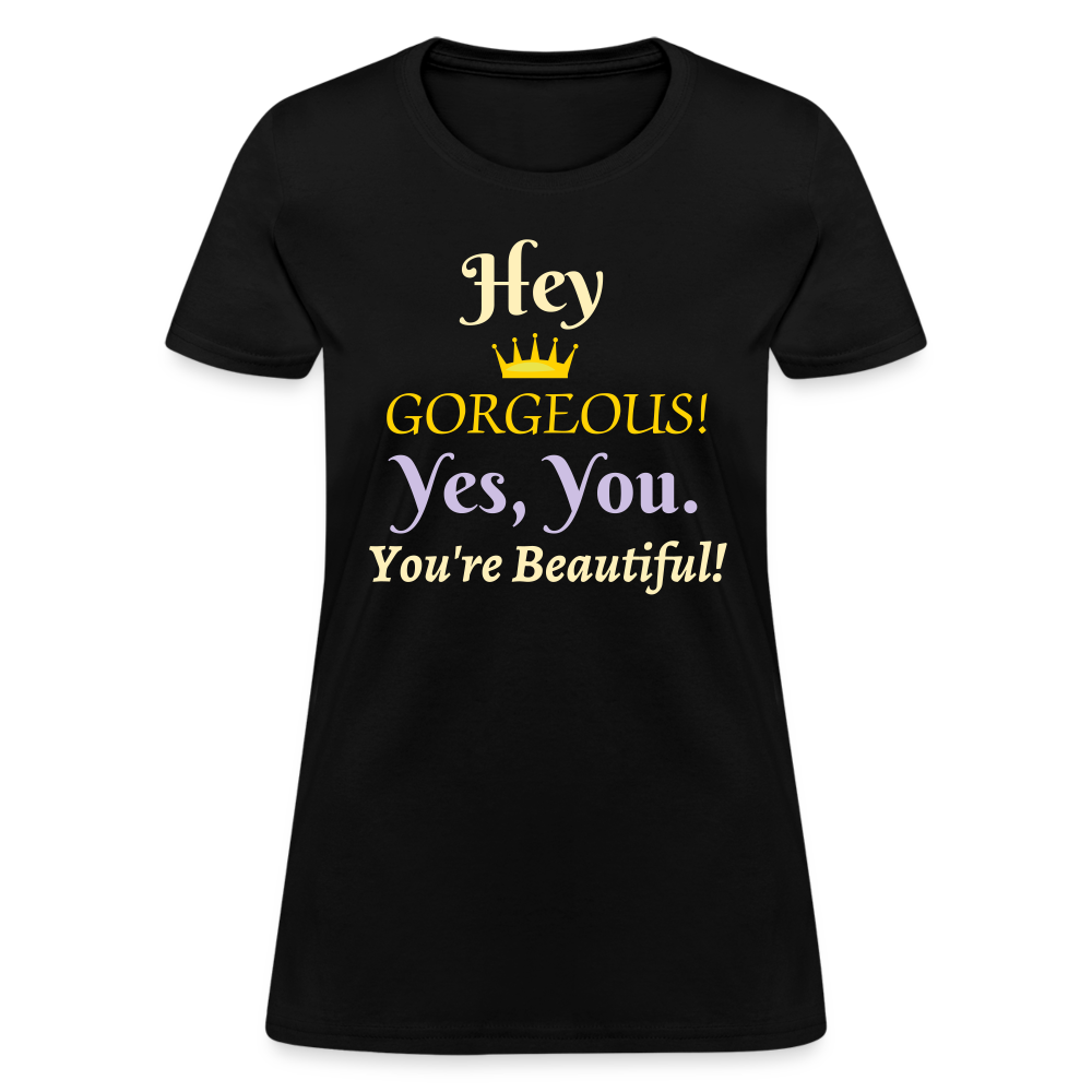 Hey Gorgeous Women's T-Shirt - black