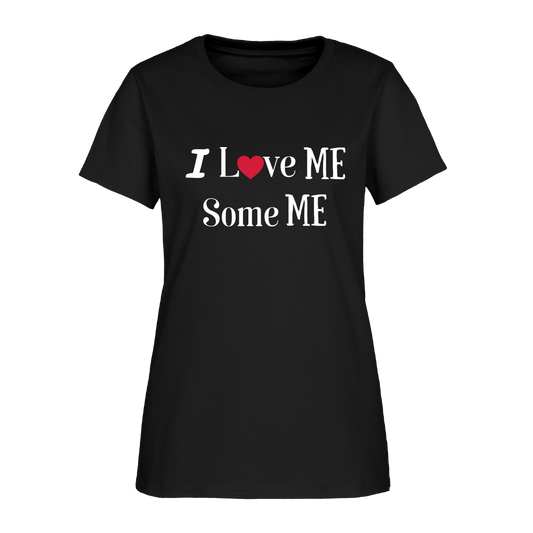 Love Me Some Me Women's T-Shirt - black