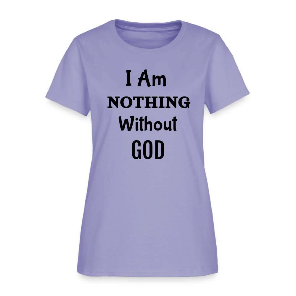 Nothing Without God Women's T-Shirt - lavender
