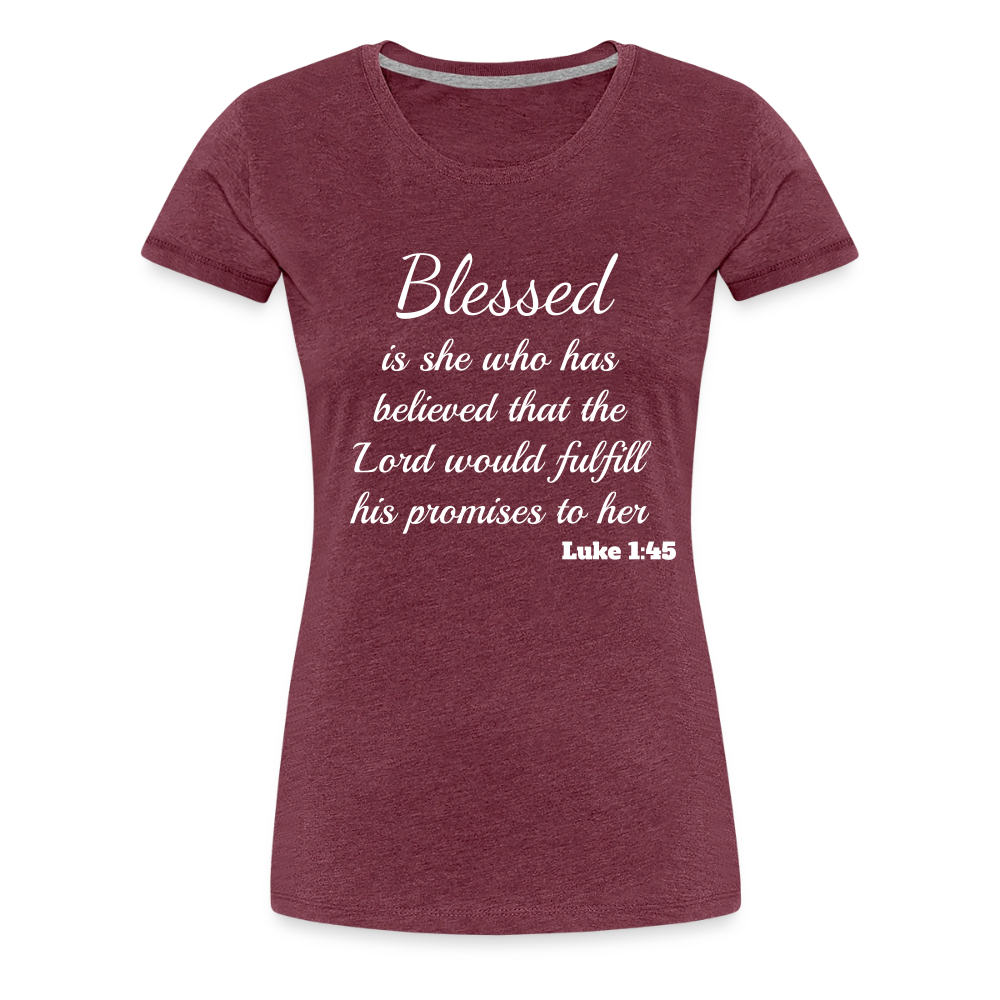 Blessed Is She Women’s Premium T-Shirt - heather burgundy